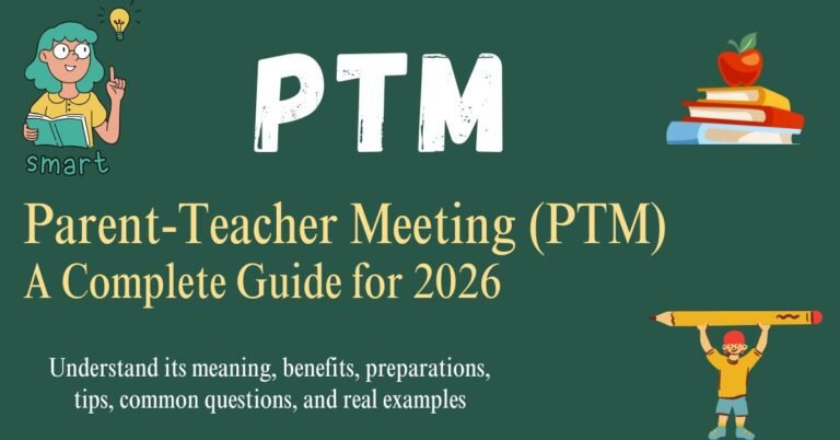Parent-Teacher Meeting (PTM) 2025: Meaning, Importance & Complete Guide