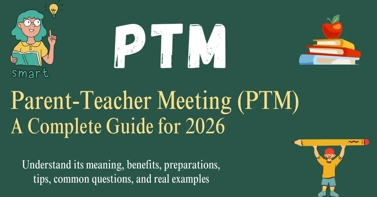 Parent-Teacher Meeting (PTM) 2025: Meaning, Importance & Complete Guide