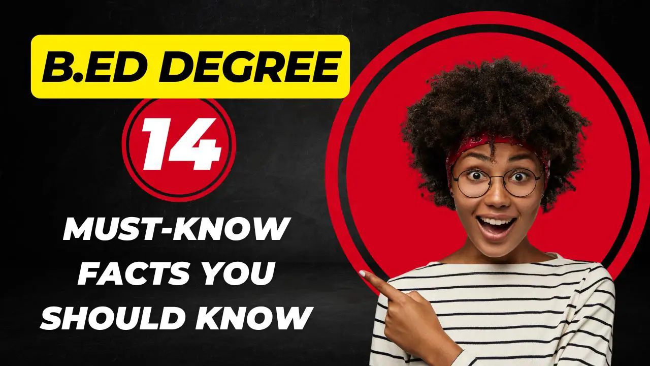 B.Ed Degree - 14 Must-Know Facts you should know