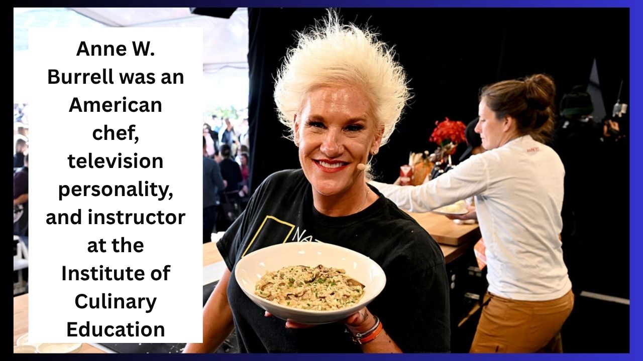 Anne Burrell was an American chef, television personality, and instructor at the Institute of Culinary Education