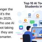 Top 10 AI Tools for Students in 2025