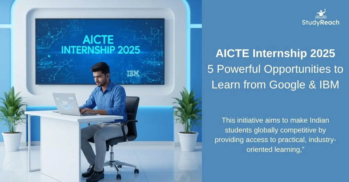 AICTE Internship 2025: 5 Powerful Opportunities to Learn from Google & IBM