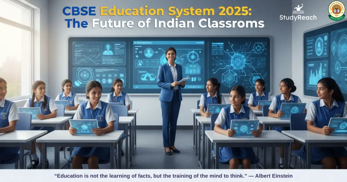 CBSE Education System 2025 – A Complete Guide for Students, Parents, and Teachers