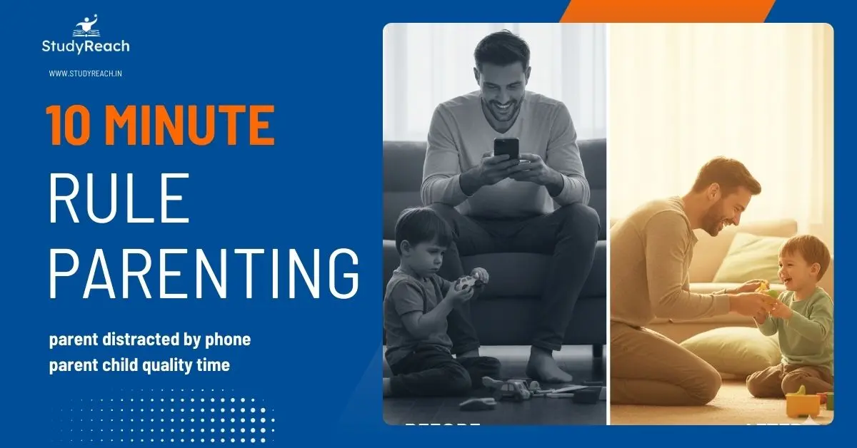 The 10-Minute Rule Parenting Technique for Better Connection