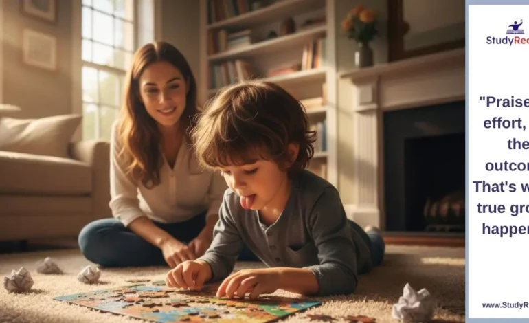 Praise the effort, not the outcome. That's where true growth happens.