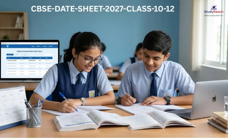 CBSE Date Sheet 2027 latest update for Class 10 and Class 12 students. Studyreach